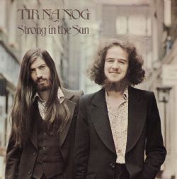 Tir Na Nog - Strong In The Sun - CD